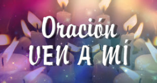 Oración ven a mí